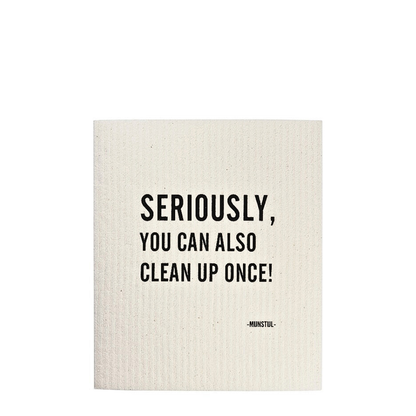 Dishcloth with cool text Seriously